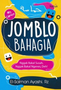 Image of JOMBLO BAHAGIA : nggak bakal susah, nggak bakal ngenes, deh!