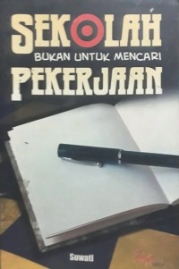 Image of SEKOLAH BUKAN UNTUK MENCARI PEKERJAAN