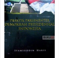 Image of PRAKTIK PARLEMENTER DEMOKRASI PRESIDENSIAL INDONESIA