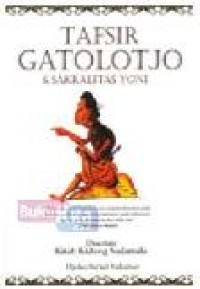 Image of TAFSIR GATOLOTJO & SAKRALITAS YONI