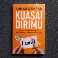 Image of KUASAI DIRIMU: Panduan membangun mind-set dan mental sukses