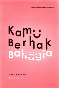 Image of KAMU BERHAK BAHAGIA