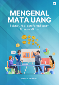 Image of MENGENAL MATA UANG: sejarah, nilai, dan fungsi dalam ekonomi global