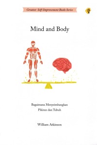 Image of MIND AND BODY = BAGAIMANA MENYEIMBANGKAN PIKIRAN DAN TUBUH