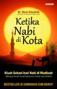 Image of KETIKA NABI DI KOTA: kisah sehari hari Nabi di Madinah