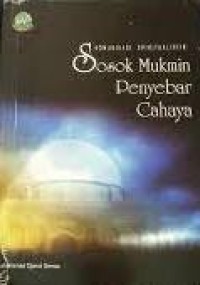 Image of KOMUNIKASI SPIRITUALISTIK: SOSOK MUKMIN PENYEBAR CAHAYA