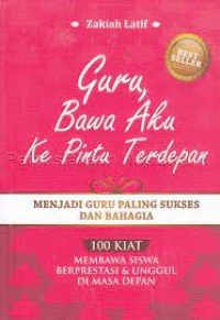 Image of GURU, BAWA AKU KE PINTU TERDEPAN