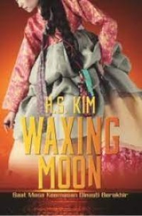Image of WAXING MOON: Saat Masa Keemasan Dinasti Berakhir