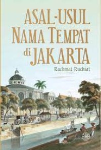 Image of ASAL USUL NAMA TEMPAT DI JAKARTA