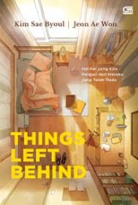 Image of THINGS LEFT BEHIND : Hal hal yang kita pelajari dari mereka yang telah tiada
