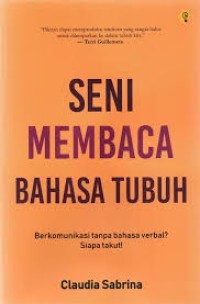 Image of SENI MEMBACA BAHASA TUBUH: Berkomunikasi tanpa bahasa verbal? siapa takut!