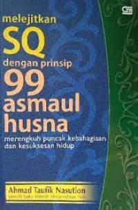 Image of MELEJITKAN SQ DENGAN PRINSIP 99 ASMAUL HUSNA
