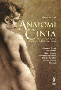 Image of ANATOMI CINTA: risalah jalan cinta, arti cinta & kekuatan cinta