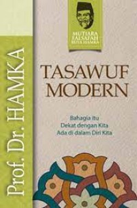 Image of TASAWUF MODERN: Bahagia itu dekat dengan kita ada di dalam diri kita