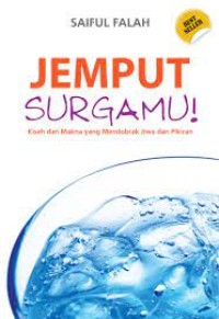 Image of JEMPUT SURGAMU: kisah dan makna yang mendobrak jiwa dan pikiran