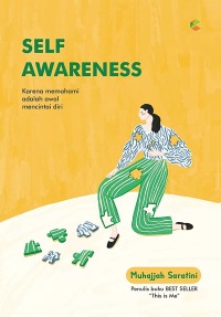 Image of SELF AWARENESS: Karena memahami adalah awal mencintai diri
